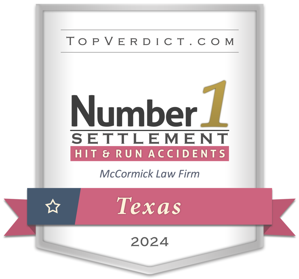 Award badge: TopVerdict.com Number 1 Settlement for hit-and-run accidents in Texas, 2024 (McCormick Law Firm)